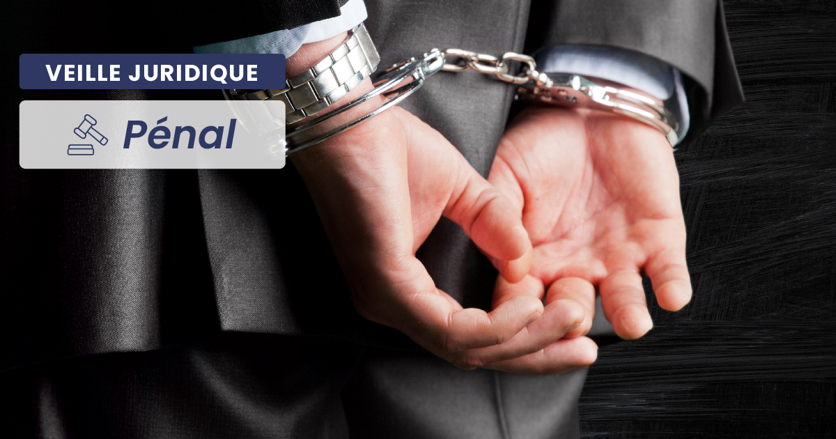 PÉNAL – Principe « non bis in idem » : précisions sur les conditions d’application du cumul des peines