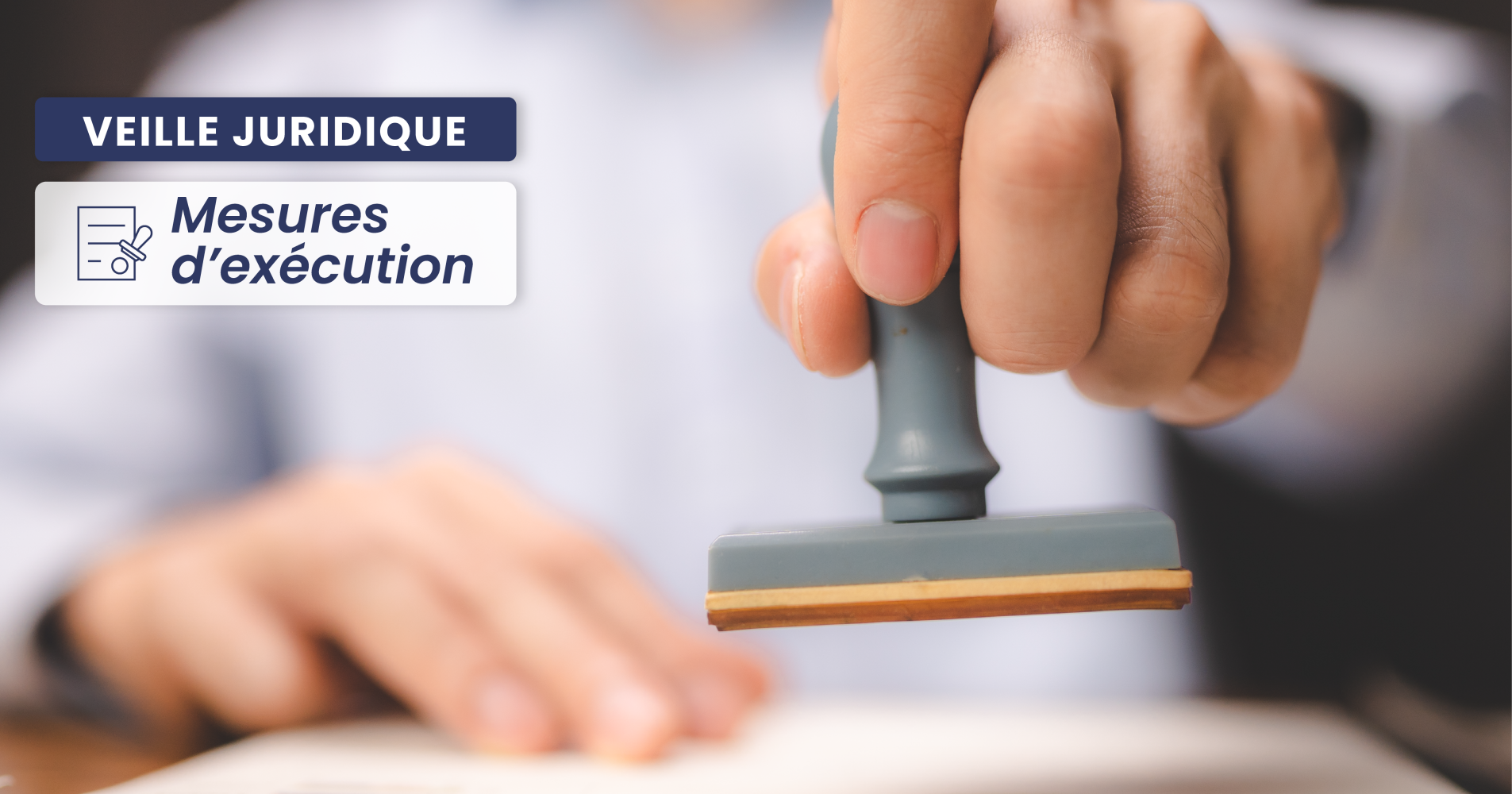 MESURES D’EXÉCUTION – Nullité de la signification à domicile en l’absence de justification suffisante portant sur l’impossible remise en main propre